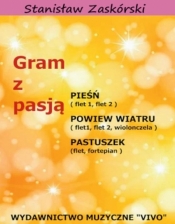 Gram z pasją Pieśń - Stanisław Zaskórski