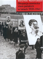 Okupacja sowiecka ziem polskich w latach 1939-1941 - Łukaszum Wojciech, Panto Dmitriy