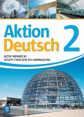 Aktion Deutsch 2. Język niemiecki. Zeszyt ćwiczeń do gimnazjum - Potapowicz Anna, Piszczatowski Paweł