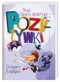 Nowe kłopoty detektywa Pozytywki. Tom 4 - Grzegorz Kasdepke, Piotr Rychel