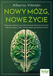 Nowy mózg, nowe życie - Alberto Villoldo