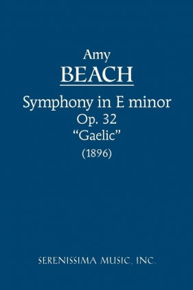 Symphony in E-minor, Op. 32 (Gaelic) - Study score - Beach Amy Marcy Cheney