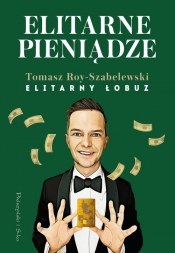 Elitarne pieniądze - Tomasz Roy-Szabelewski