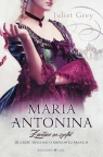 Maria Antonina Z pałacu na szafot Grey Juliet