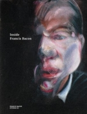 Inside Francis Bacon (Francis Bacon Studies) - Martin Harrison