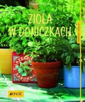 Zioła w doniczkach - Engelbert Kötter