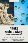 Nauka wobec wiary Spory, debaty, konteksty Drees Willem B.