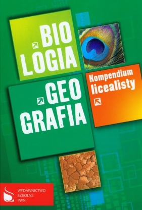 Kompendium licealisty Biologia geografia - Ewa Jaworska, Piotr Jaworski, Jarosław Balon