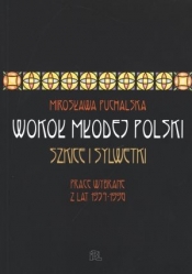 Wokół Młodej Polski. Szkice i sylwetki