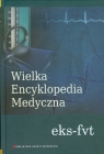 Wielka Encyklopedia Medyczna tom 6 eks-fvt