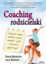 Coaching rodzicielski Jak pomóc swojemu dziecku rozwinąć skrzydła i w Miskimin David, Stewart Jack