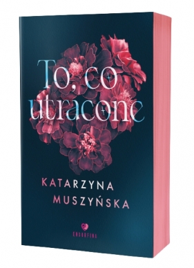 To, co utracone - Katarzyna Muszyńska