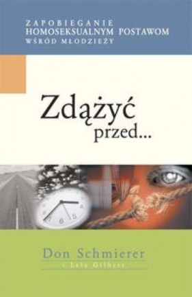 Zdążyć przed... - Gilbert Lela, Schmierer Don