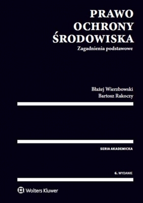 Prawo ochrony środowiska - Rakoczy Bartosz, Wierzbowski Błażej