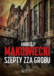 Szepty zza grobu - Makowiecki Andrzej