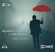 Wyszedł z siebie i nie wrócił (Audiobook) - Tomasz Jastrun