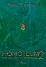 Homo Ilum 2 Początek ery wodnika Sułkowski Paweł