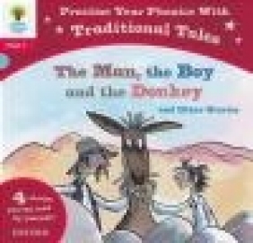 Oxford Reading Tree: Level 4: Traditional Tales Phonics the Man, The Boy and the Jan Burchett, Sara Vogler, Paeony Lewis