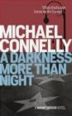 A Darkness More Than Night Michael Connelly