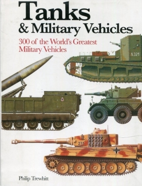 Tanks and Military Vehicles - Trewhitt Philip