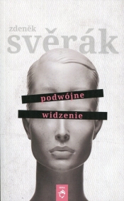 Podwójne widzenie - Zdenek Sverak