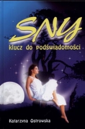 Sny klucz do podświadomści Sennik współczesny