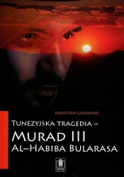 Tunezyjska tragedia - "Murad III" al-Habiba Bularasa
