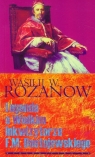 Legenda o Wielkim Inkwizytorze F.M. Dostojewskiego Rozanow Wasilij W.
