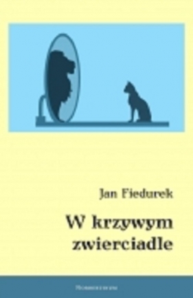 W krzywym zwierciadle - Jan Fiedurek