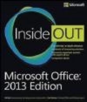 Microsoft Office Inside Out 2013 Carl Siechert, Ed Bott