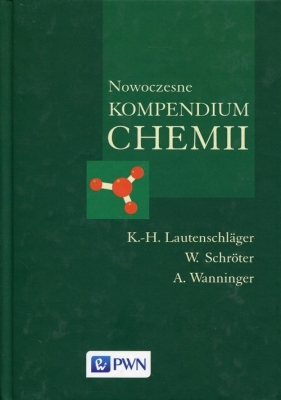 Nowoczesne kompendium chemii - Lautenschlager K.-H., Schroter W., Wanninger A.