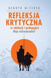 Refleksja krytyczna w edukacji i pedagogice