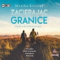Zacierając granice (Audiobook) - Monika Kroczak