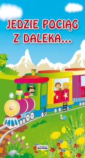 Jedzie pociąg z daleka...