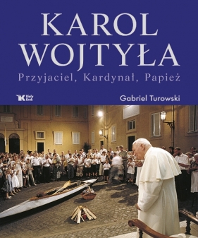 Karol Wojtyła - Turowski Gabriel