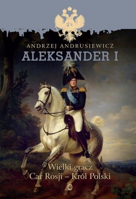 Aleksander I - Andrusiewicz Andrzej