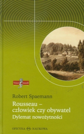 Rousseau Człowiek czy obywatel - Spaemann Robert