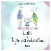 Emilka i tajemnice rodzeństwa - Agnieszka Hołyńska
