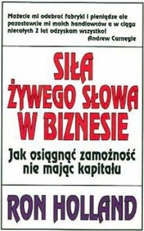 Siła żywego słowa w biznesie - Holland Ron
