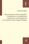 Stimuler la parole a travers la peinture. L?entraînement a la créativité dans Aleksander Wiater