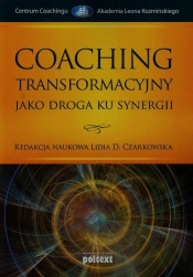 Coaching transformacyjny jako droga ku synergii - <br />