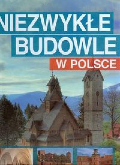 Niezwykłe budowle w Polsce