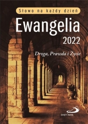 Ewangelia 2022 Droga, Prawda i Życie mała TW - Opracowanie zbiorowe