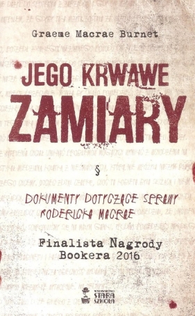 Jego krwawe zamiary - Graeme Macrae Burnet