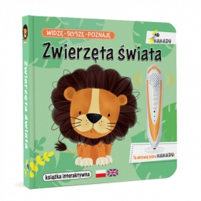 Zestaw Kakadu: książki Dźwięki wokół mnie, Zwierzęta świata z piórem interaktywnym i wyszukiwanką - Opracowanie zbiorowe
