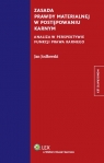 Zasada prawdy materialnej w postępowaniu karnym Analiza w perspektywie Jodłowski Jan