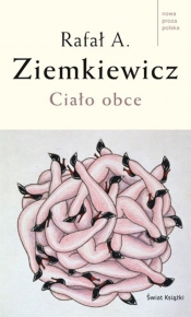 Ciało obce - Rafał Ziemkiewicz