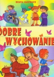 Dobre wychowanie (Uszkodzona okładka) - Beata Jacewicz