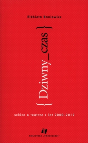 Dziwny czas - Baniewicz Elżbieta<br />