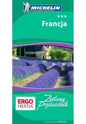 Francja + Korsyka Zielony Przewodnik - Opracowanie zbiorowe